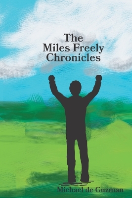 Book cover for The Miles Freely Chronicles
