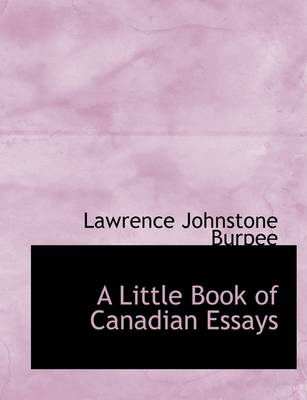 Book cover for A Little Book of Canadian Essays