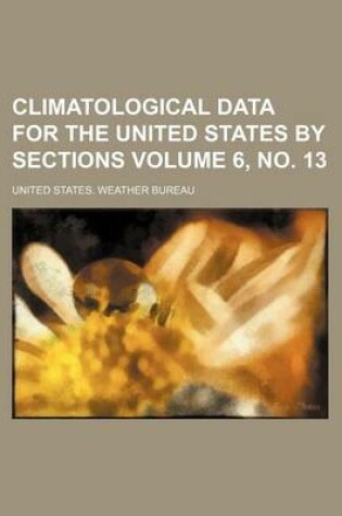 Cover of Climatological Data for the United States by Sections Volume 6, No. 13