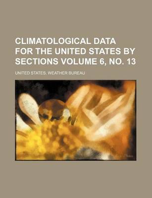 Book cover for Climatological Data for the United States by Sections Volume 6, No. 13