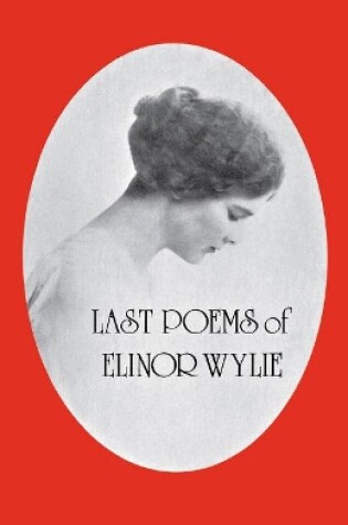 Cover of Last Poems of Elinor Wylie