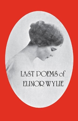 Book cover for Last Poems of Elinor Wylie
