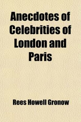 Cover of Anecdotes of Celebrities of London and Paris