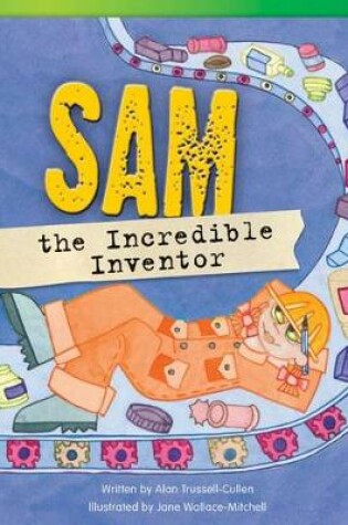 Cover of Sam the Incredible Inventor