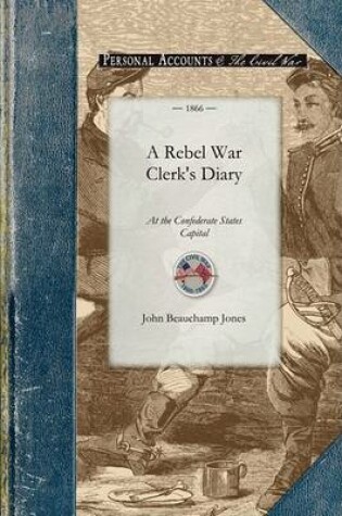 Cover of Rebel War Clerk's Diary at the Confede