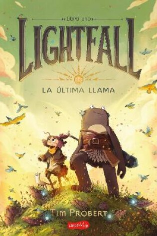 Cover of Lightfall. La Última Llama (Lightfall: The Girl & the Galdurian - Spanish Editio