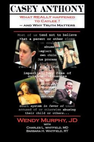 Cover of Casey Anthony What Really Happened to Caylee and Why Truth Matters