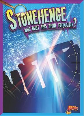 Cover of Stonehenge: Who Built This Stone Formation?