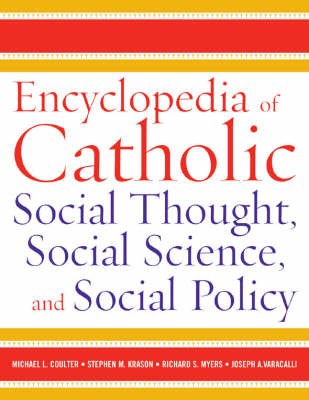 Cover of Encyclopedia of Catholic Social Thought, Social Science, and Social Policy