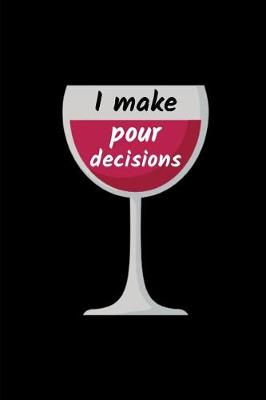 Book cover for I Make Pour Decisions