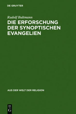 Cover of Die Erforschung Der Synoptischen Evangelien