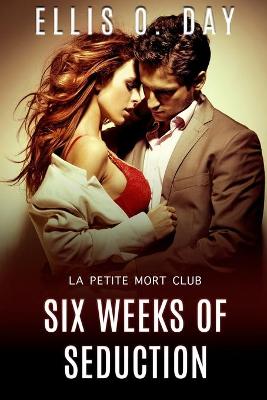 Cover of Six Weeks of Seduction