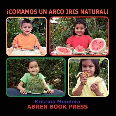 Book cover for Comamos Un Arco Iris Natural!