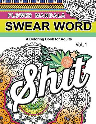 Book cover for Flower Mandala Swear Word Vol.1