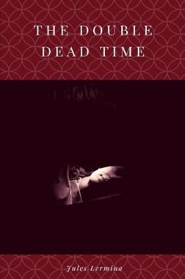 Book cover for The Double Dead Time