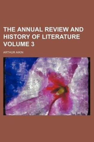 Cover of The Annual Review and History of Literature Volume 3