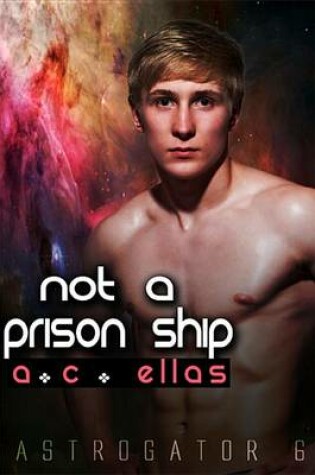 Cover of Not a Prison Ship