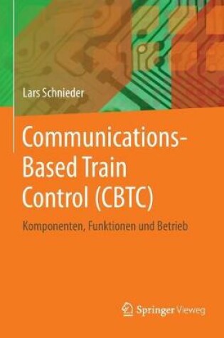 Cover of Communications-Based Train Control (Cbtc)