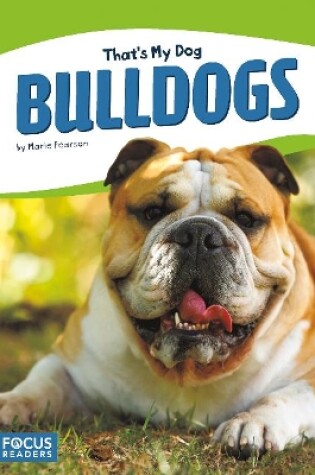 Cover of That's My Dog: Bulldogs