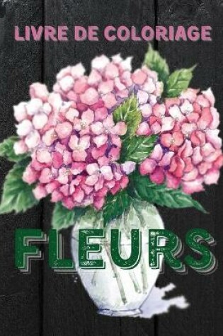 Cover of Fleurs Livre de Coloriage