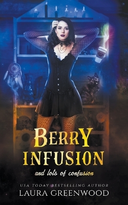 Cover of Berry Infusion And Lots Of Confusion