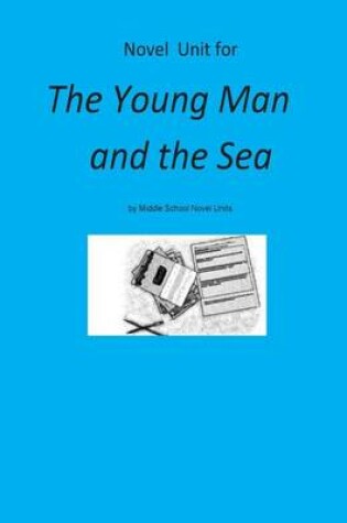 Cover of Novel Unit for The Young Man and the Sea
