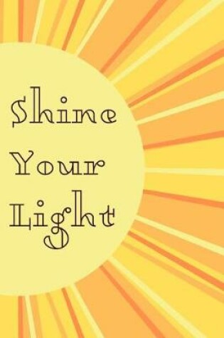 Cover of Shine Your Light Journal