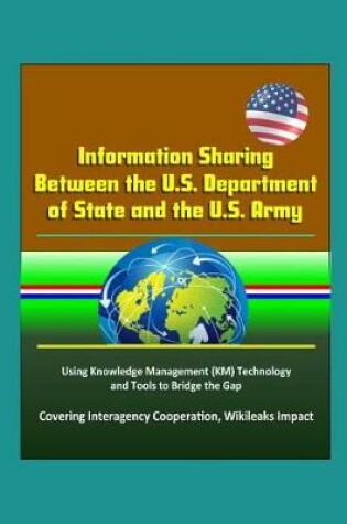 Cover of Information Sharing Between the U.S. Department of State and the U.S. Army
