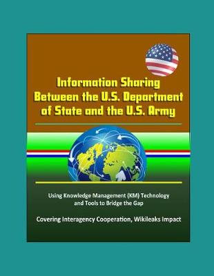 Book cover for Information Sharing Between the U.S. Department of State and the U.S. Army