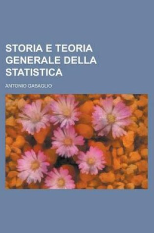 Cover of Storia E Teoria Generale Della Statistica