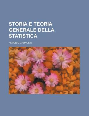 Book cover for Storia E Teoria Generale Della Statistica