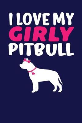 Book cover for I Love My Girly Pitbull