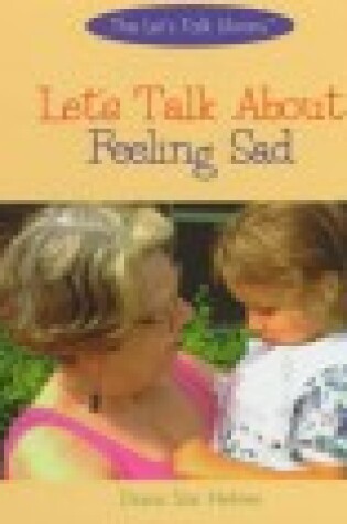 Cover of Let's Talk about Feeling Sad