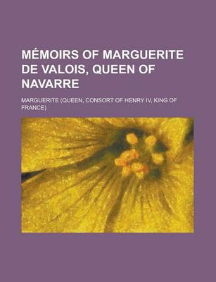 Book cover for Memoirs of Marguerite de Valois, Queen of Navarre