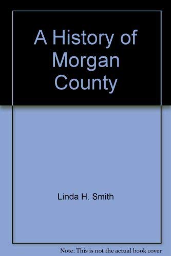 Book cover for A History of Morgan County