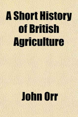 Cover of A Short History of British Agriculture