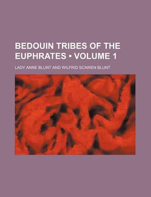 Book cover for Bedouin Tribes of the Euphrates (Volume 1)