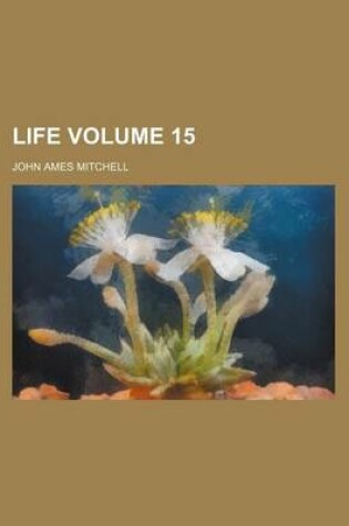 Cover of Life Volume 15