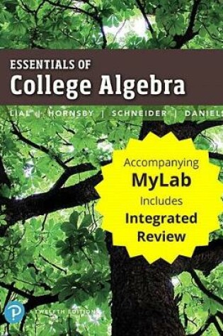 Cover of Essentials of College Algebra with Integrated Review Plus Mylab Math with Pearson Etext -- 24-Month Access Card Package