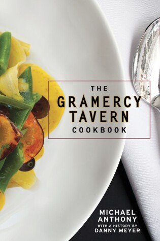 Cover of The Gramercy Tavern Cookbook