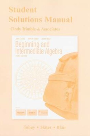 Cover of Student Solutions Manual for Beginning & Intermediate Algebra