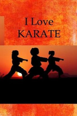 Cover of I Love Karate