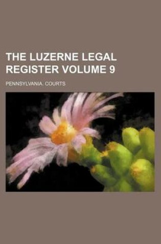 Cover of The Luzerne Legal Register Volume 9