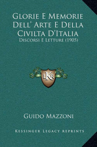 Cover of Glorie E Memorie Dell' Arte E Della Civilta D'Italia