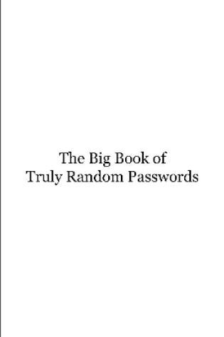 Cover of The Big Book of Truly Random Passwords