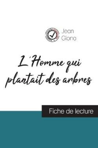 Cover of L'Homme qui plantait des arbres de Jean Giono (fiche de lecture et analyse complete de l'oeuvre)