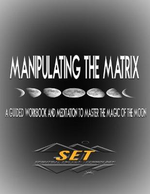 Cover of Manipulating The Matrix