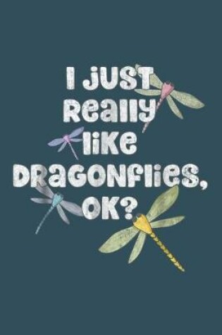 Cover of J Just really like dragonfly OK