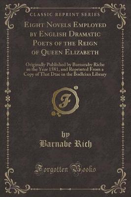 Book cover for Eight Novels Employed by English Dramatic Poets of the Reign of Queen Elizabeth