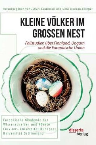 Cover of Kleine V�lker im gro�en Nest. Fallstudien �ber Finnland, Ungarn und die Europ�ische Union